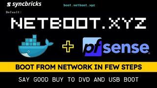 The Ultimate Guide to Netboot XYZ on Docker: Step-by-Step pfSense Tutorial