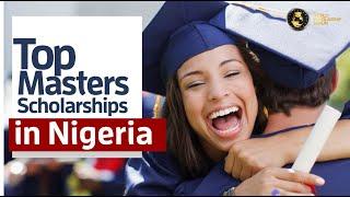 Let's Get You Started: Top Masters Scholarships in Nigeria 2022