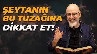 Şeytanın Bu Tuzağına Dikkat Et! - @ugur.akkafa