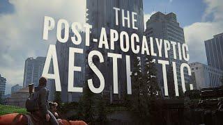 The Post-Apocalyptic Aesthetic
