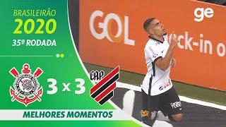 CORINTHIANS 3 X 3 ATHLETICO-PR | MELHORES MOMENTOS | 35ª RODADA BRASILEIRÃO 2020 | ge.globo