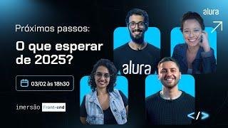 [Imersão Front-End] Próximos passos: O que esperar de 2025?