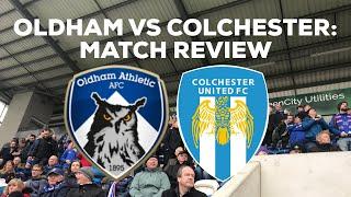 COLCHESTER VS OLDHAM: Match Review