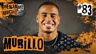 MURILLO | BENJA ME MUCHO #083