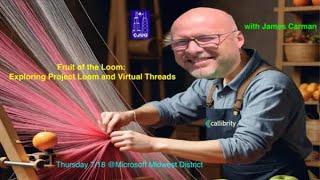 Fruit of the Loom: Exploring Project Loom and Virtual Threads w/ James Carman