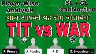 tit vs war dream11 prediction.tit vs war dream11.tit vs war t10.byju's pondicherry t10 dream11 team