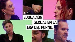 3x01 EDUCACIÓN SEXUAL EN LA ERA DEL PORNO con MIRIAM GIOVANELLI y DALE UNA VUELTA