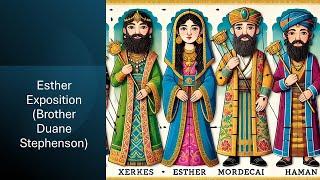 4) Esther Exposition: Chapter 3  (Brother Duane Stephenson)