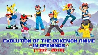 Evolution of the Pokémon Anime in Openings (1997-2018)