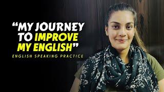How to Improve English Speaking Skills - My Journey of learning English
