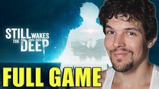 Still Wakes The Deep Gameplay Walkthrough (FULL GAME)