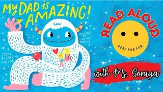 Read Aloud For Kids | My Dad is Amazing | A Father's Day Tribute | Read For Fun