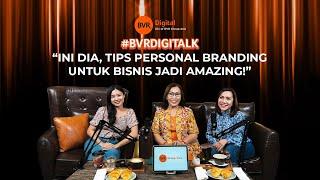 #BVRDigitalk Ep. 6 - TIPS PERSONAL BRANDING, BIKIN BISNIS JADI AMAZING