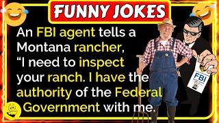  FUNNY JOKES! An FBI agent tells a Montana rancher, “I need to inspect your ranch"  hilarious!