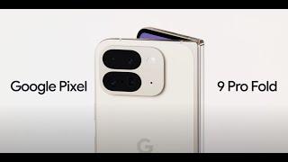 Introducing the Google Pixel 9 Pro Fold