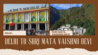 Delhi to Shri Mata Vaishno Devi Katra Train journey