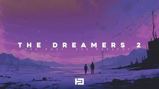 The Dreamers 2 | Beautiful Chill Music Mix