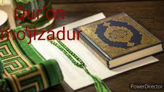 Qur'on mo'jizadur | кур'он мужизадур