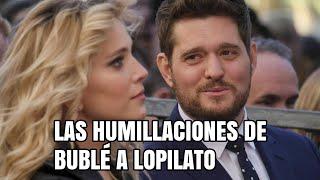 Las Humillaciones de Buble a Lopilato