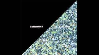 Ceremony - "Hysteria"