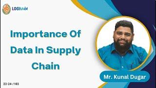 Data in supply chain can you ignore? | Mr. Kunal Dugar