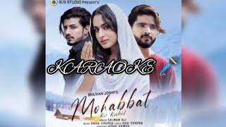 Mohabbat Ke Kabil | Full Video Karaoke with Lyrics | Salman Ali New song | BJS Music.