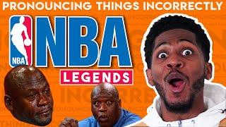 Pronouncing Things Incorrectly: NBA Legends Edition