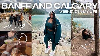 WEEKEND IN MY LIFE : BANFF & CALGARY  lake louise, making new friends, hiking