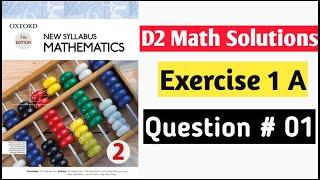 Exercise 1A Question no 1 Oxford New Syllabus Mathematics ||Chapter 1|| D2 Solutions | O-levels Math