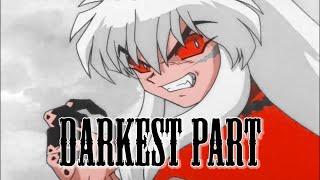 Inuyasha Tribute - Darkest Part