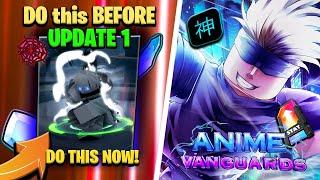 Do THIS Before Update 1 in Anime Vanguards!