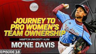 Mo'ne Davis: Journey to Pro Women's Team Ownership | Sport Xposure Podcast