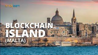 Blockchain Island | How Malta Is Becoming A Global Capital Of Cryptocurrency | Simplilearn