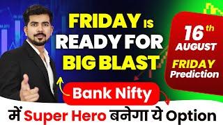 [ Friday ] Bank Nifty Prediction and Nifty Analysis for | 16 AUG 24 | Bank Nifty for Tomorrow