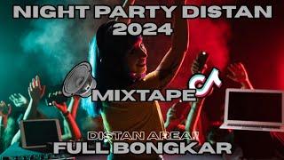 PARTY DISTAN!! MIXTAPE BUAT PARTY DISKO TANAH FULL BASS TERBARU