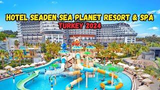 Hotel Seaden Sea Planet Resort & Spa - Hotel Tour 2024 (Side, Turkey)