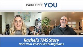 Rachel's TMS / PDP Success Story - Back Pain, Pelvic Pain, and Migraines