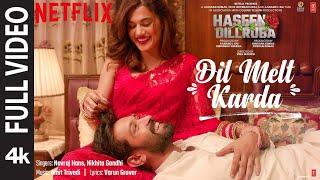 Full Song: Dil Melt Karda | Haseen Dillruba |Taapsee P,Vikrant M, Harshvardhan R| Amit Trivedi