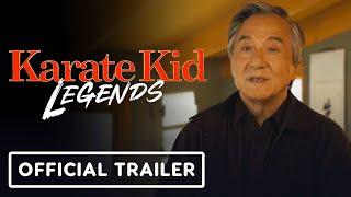 Karate Kid: Legends - Official Trailer (2025) Jackie Chan, Ben Wang, Ralph Macchio