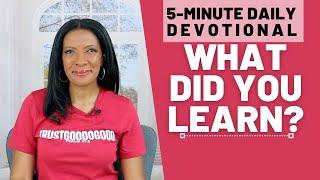 What Did You Learn? | 5 Min Daily Devotional | March 26, 2025
