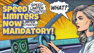 Speed Limiters Now Mandatory | Big Brother WILL Slow You Down!