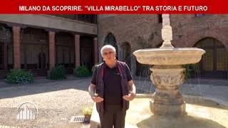 Milano da scoprire. "Villa Mirabello" (I parte)