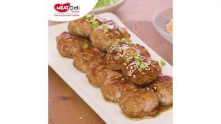 Cách Làm Thịt Viên Heo Xay Ướp Sẵn MEATDeli Sốt Teriyaki Kiểu Nhật Ngon Khó Cưỡng Cực Dễ Làm