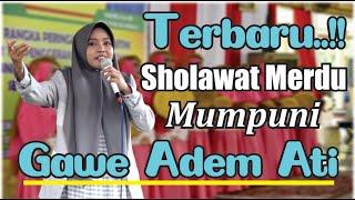 SHOLAWAT MERDU MUMPUNI HANDAYAYEKTI GAWE ADEM ATI (Sholawat Nabi Bersama Mumpuni Handayayekti)