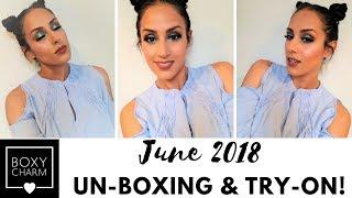 Boxycharm June 2018 Un-boxing & Try-On