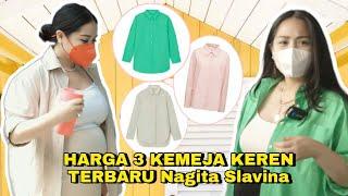 Lagi DEMEN PAKAI OUTFIT MODEL BEGINI.. SEGINI HARGA 3 KEMEJA PALING BARU NAGITA SLAVINA