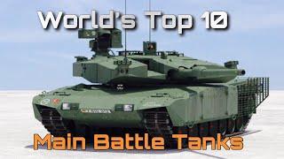 World's Top 10 Main Battle Tanks of Today 2023