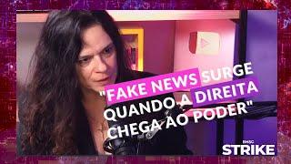 "FAKE NEWS SURGE QUANDO A DIREITA CHEGA AO PODER", DIZ JANAINA PASCHOAL