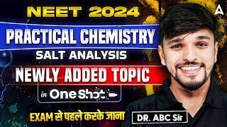 Practical Chemistry NEET 2024 | Salt Analysis One Shot Newly Added Topic | By Anurag Sir