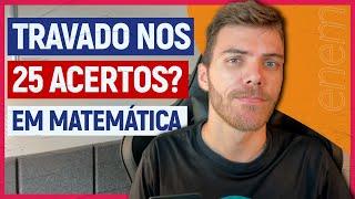 Como DESTRAVAR e ir de 25 para 36 acertos em MATEMÁTICA no ENEM